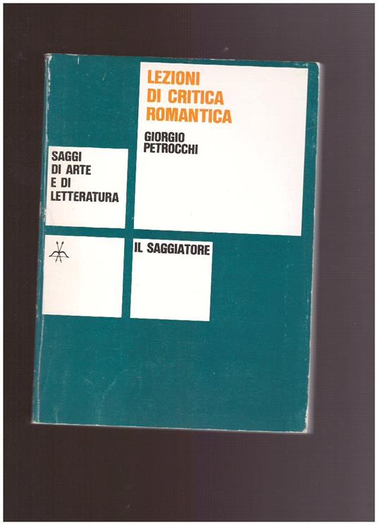 Lezioni Di Critica Romantica - Giorgio Petrocchi - copertina