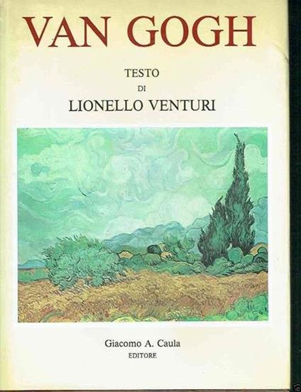 Van Gogh Testo Di Lionello Venturi - Lionello Venturi - copertina