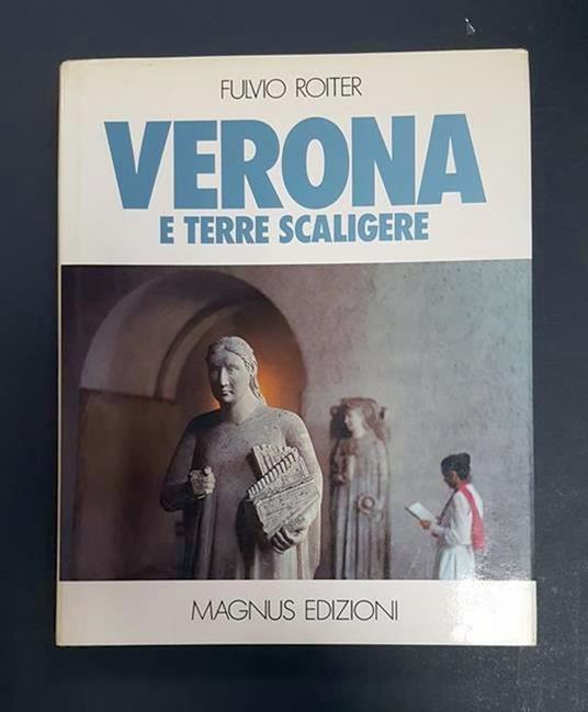 Verona e terre scaligere - Fulvio Roiter - copertina