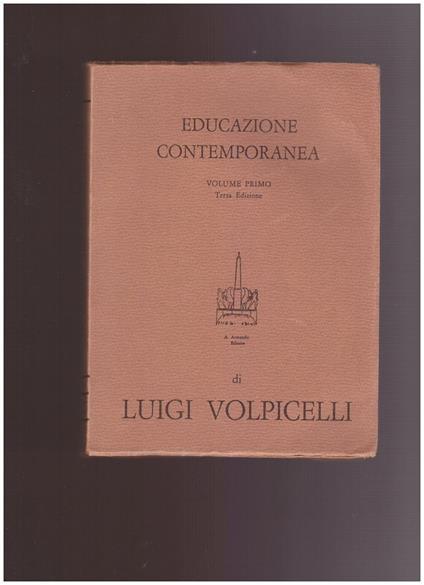 EDUCAZIONE CONTEMPORANEA Aspetti e problemi VOLUME PRIMO - Luigi Volpicelli - copertina