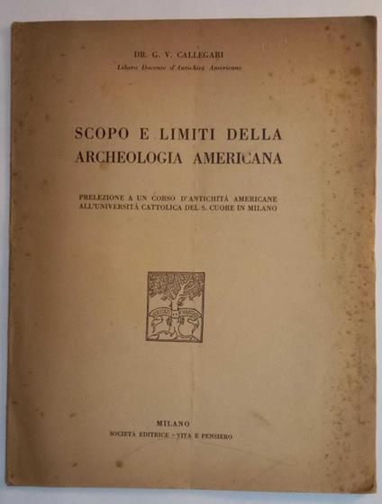 Scopo e limiti della archeologia americana. (Estratto) - copertina