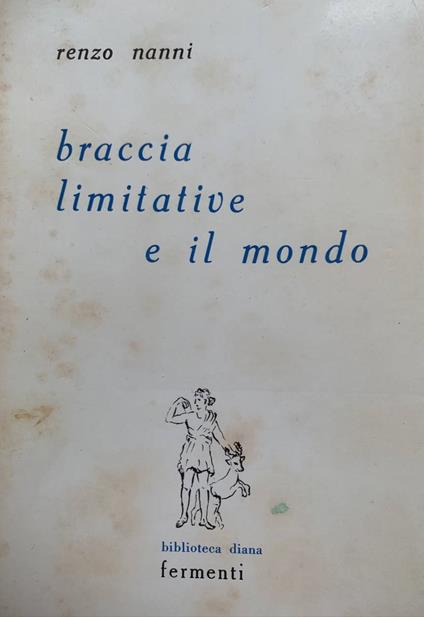 Braccia limitative e il mondo - Renzo Nanni - copertina