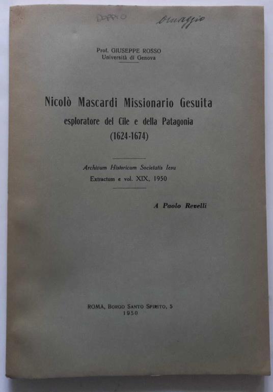 Nicolò Mascardi Missionario Gesuita esploratore Cile e Patagonia. (Estratto) - Giuseppe Rosso - copertina