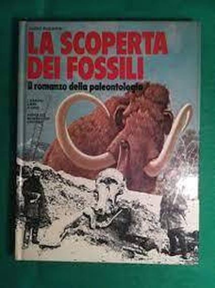 LA SCOPERTA DEI FOSSILI. Il romanzo della paleontologia - Guido Ruggieri - copertina