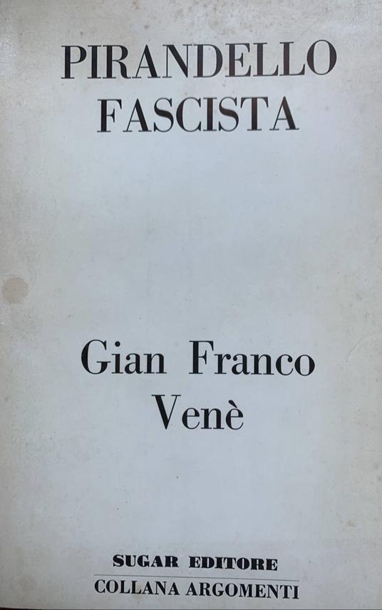 Pirandello Fascista - Gianfranco Venè - copertina