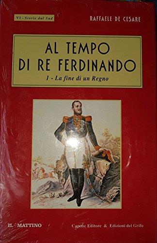Al tempo di re Ferdinando - Raffaele De Cesare - copertina