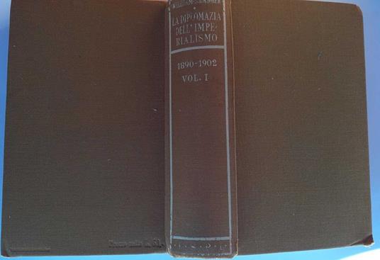 La diplomazia dell'imperialismo (1890-1902). Volume 1 - William L. Langer - copertina