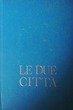 Le due città, religione e politica nella vicenda delle libertà umane