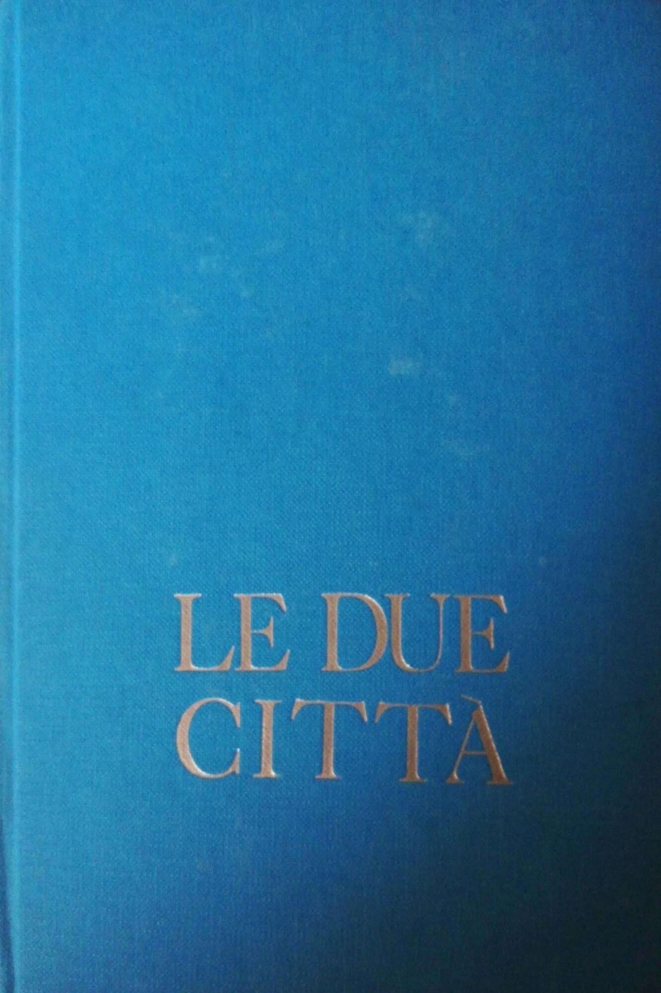 Le due città, religione e politica nella vicenda delle libertà umane