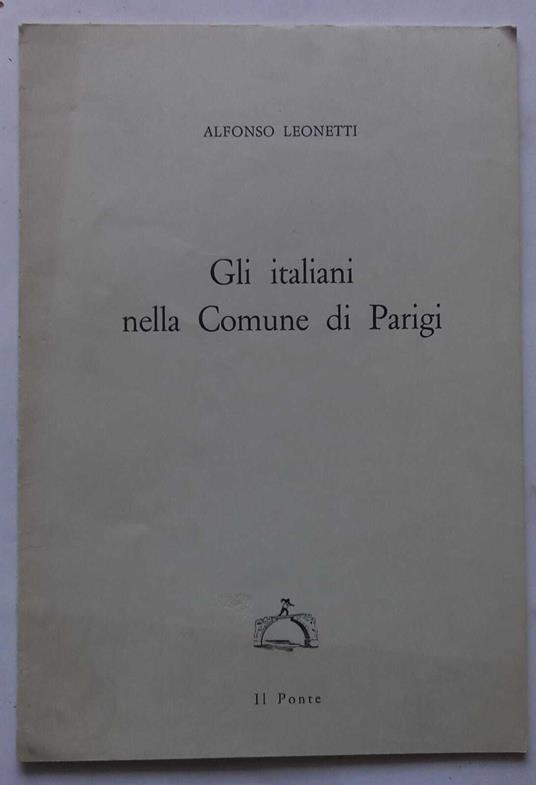Gli italiani nella Comune di Parigi. (Estratto) - Alfonso Leonetti - copertina