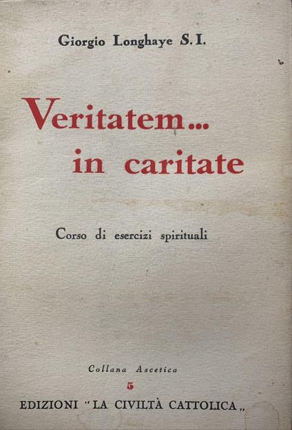 Veritatem... in caritate. Corso di esercizi spirituali - copertina