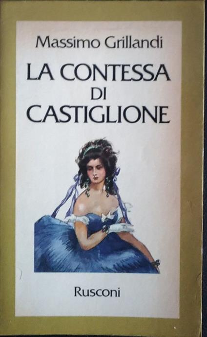 La contessa di Castiglione - Massimo Grillandi - copertina