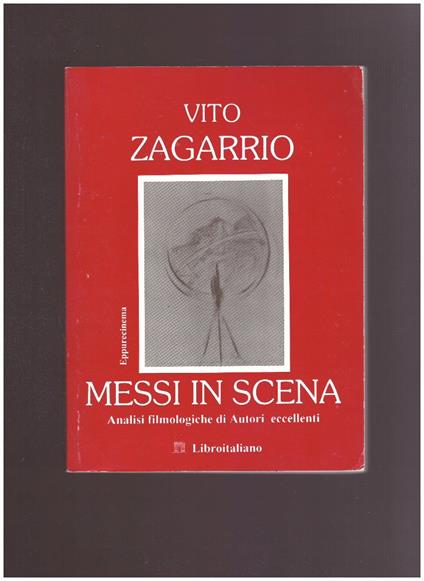 MESSI IN SCENA Analisi filmologiche di Autori eccellenti - Vito Zagarrio - copertina