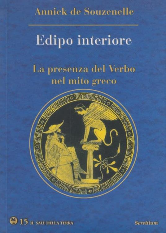 Edipo interiore. La presenza del verbo nel mito greco - Annick de Souzenelle - copertina
