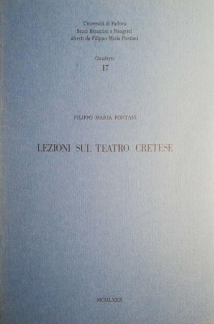 Lezioni sul teatro cretese - Filippomaria Pontani - copertina
