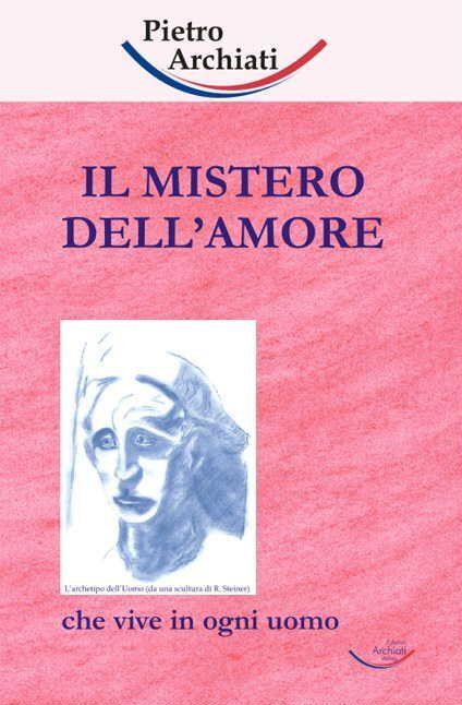 Il mistero dell'amore - Pietro Archiati - copertina