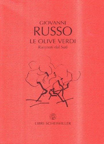 Le olive verdi. Racconti del sud - Giovanni Russo - copertina