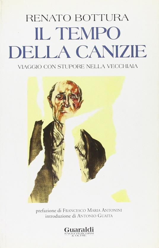 Il tempo della canizie. Viaggio con stupore nella vecchiaia - copertina