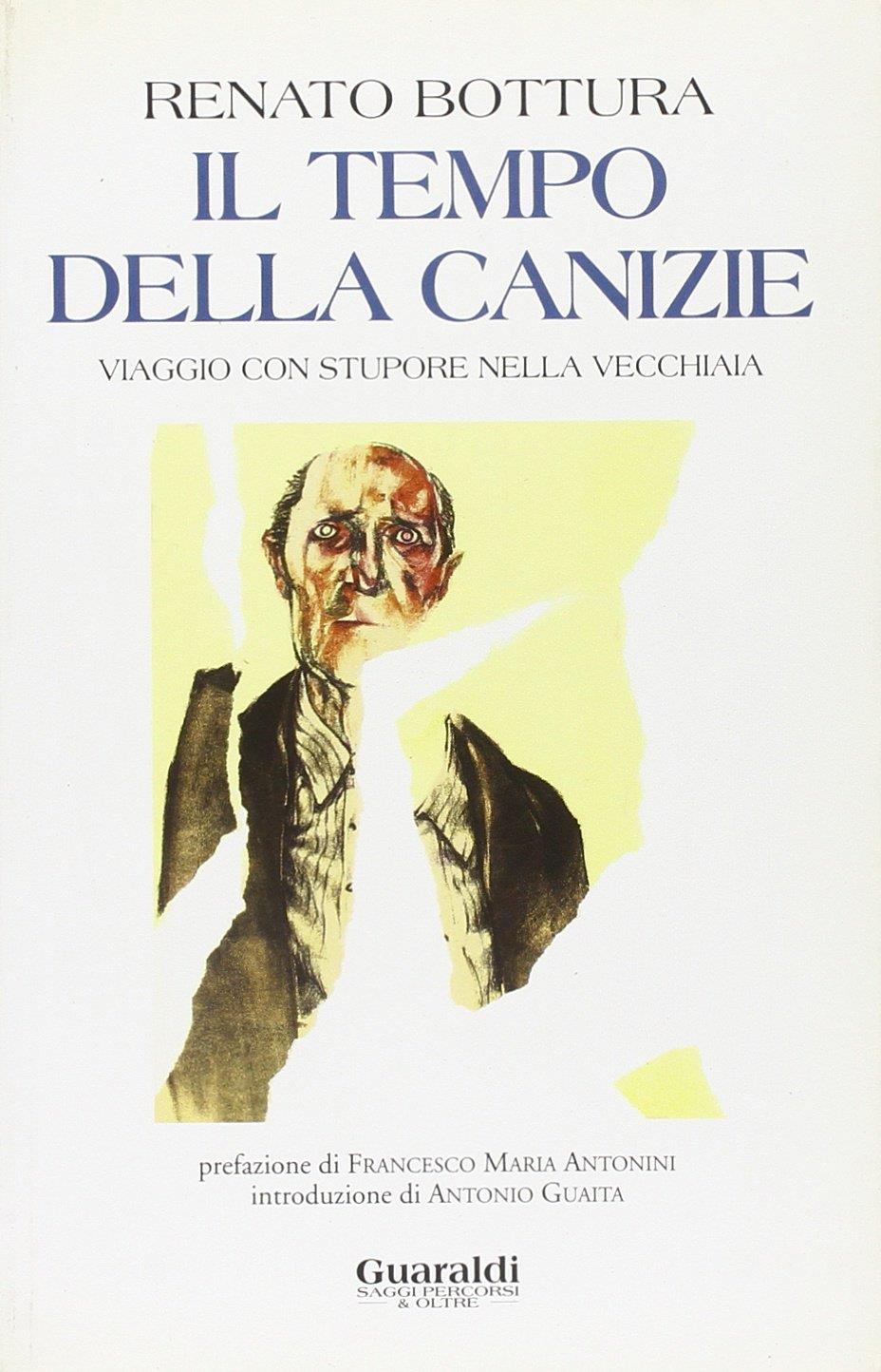 Il tempo della canizie. Viaggio con stupore nella vecchiaia