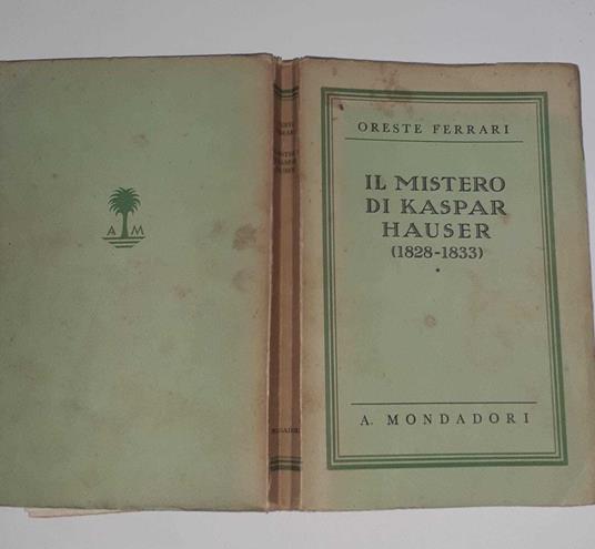 Il mistero di Kaspar Hauser (1828-1833) - Ferrari Oreste - copertina