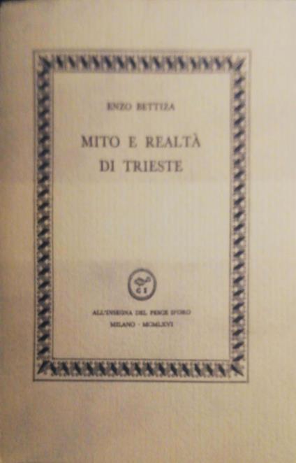 Mito e realtà di Trieste - Enzo Bettiza - copertina