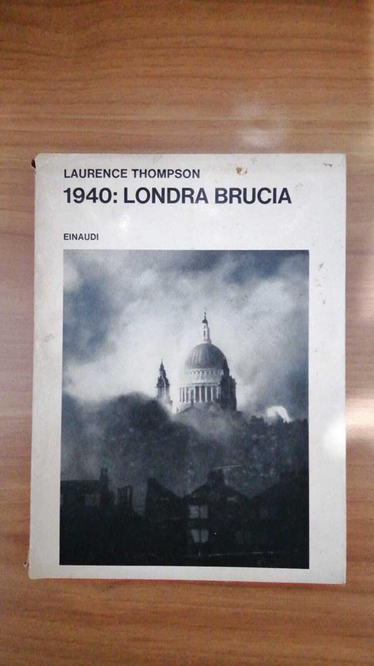 1940: Londra brucia - Laurence Thompson - copertina