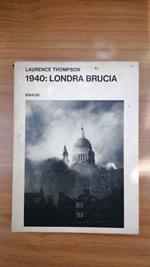 1940: Londra brucia