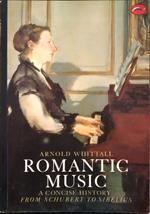 Romantic music : a concise history from Schubert to Sibelius