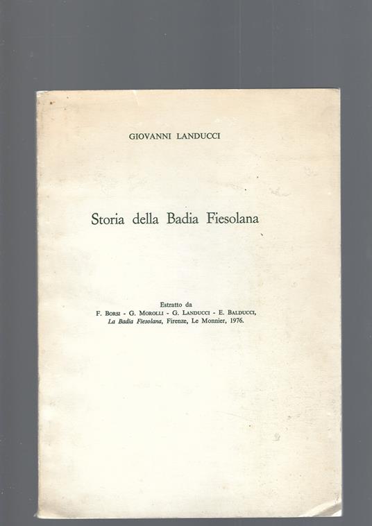 Storia Della Badia Fiesolana - Giovanni Landucci - copertina
