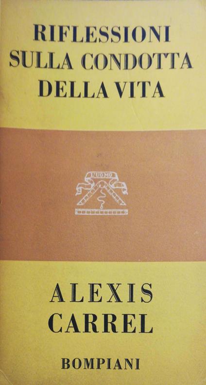 Riflessioni sulla condotta della vita - Alexis Carrel - copertina