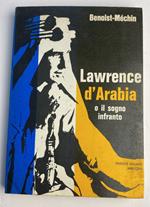 Lawrence d'Arabia o il sogno infranto