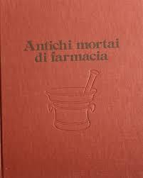 Antichi mortai di farmacia - Giorgio Lise - copertina