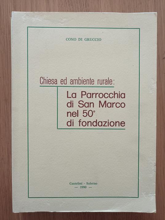 Chiesa ed ambiente rurale: La Parrocchia di San Marco nel 50 di fondazione - copertina