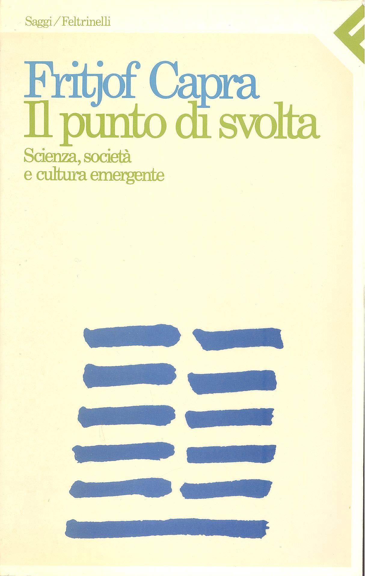Il punto di svolta. Scienza, società e cultura emergente