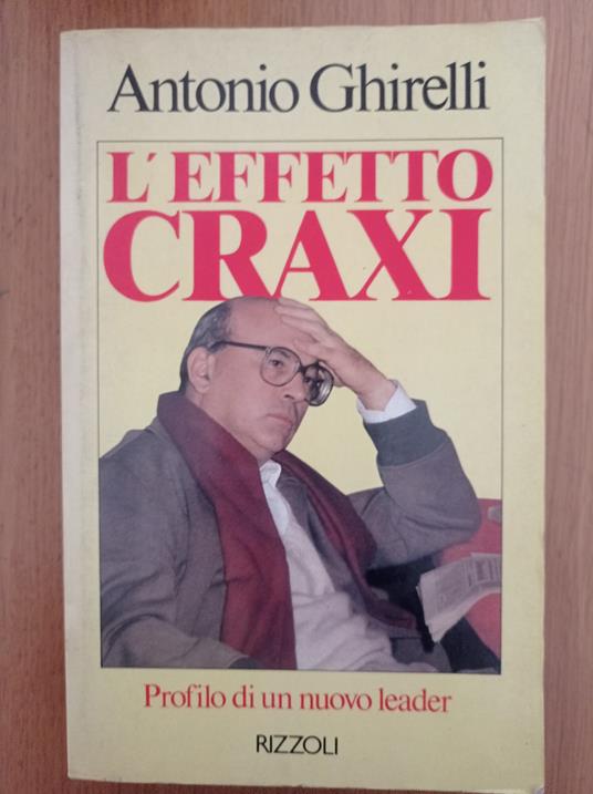L' effetto Craxi - Antonio Ghirelli - copertina