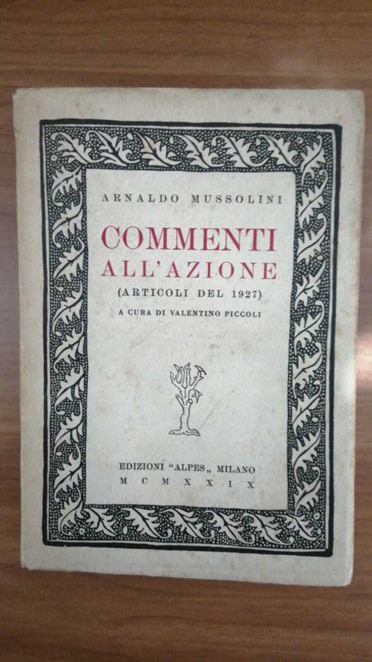 Commenti all'azione. ( articoli del 1927 ) - Arnaldo Mussolini - copertina
