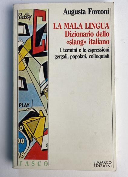 La mala lingua. Dizionario dello "slang" italiano - Augusta Forconi - copertina