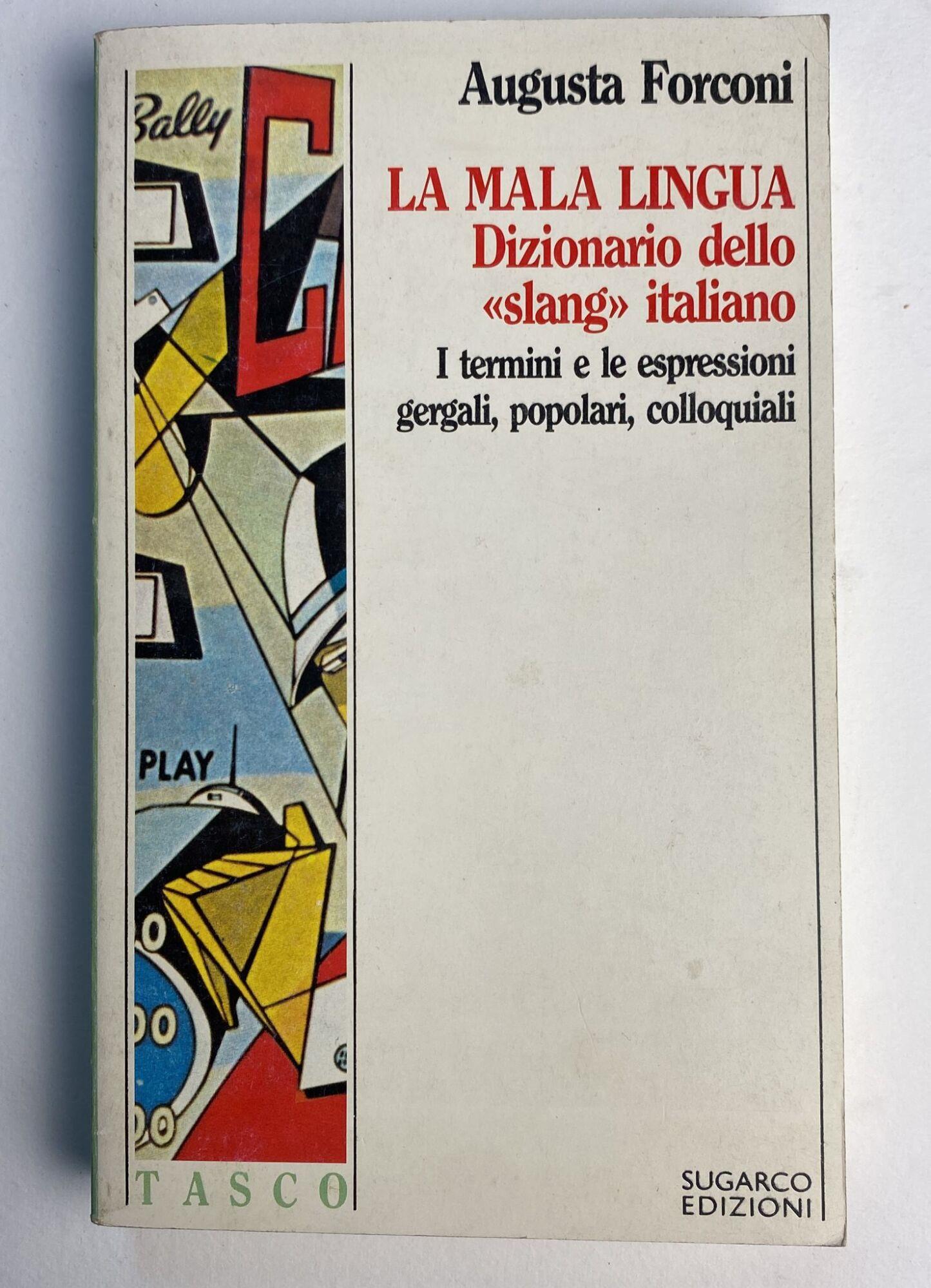 La mala lingua. Dizionario dello "slang" italiano
