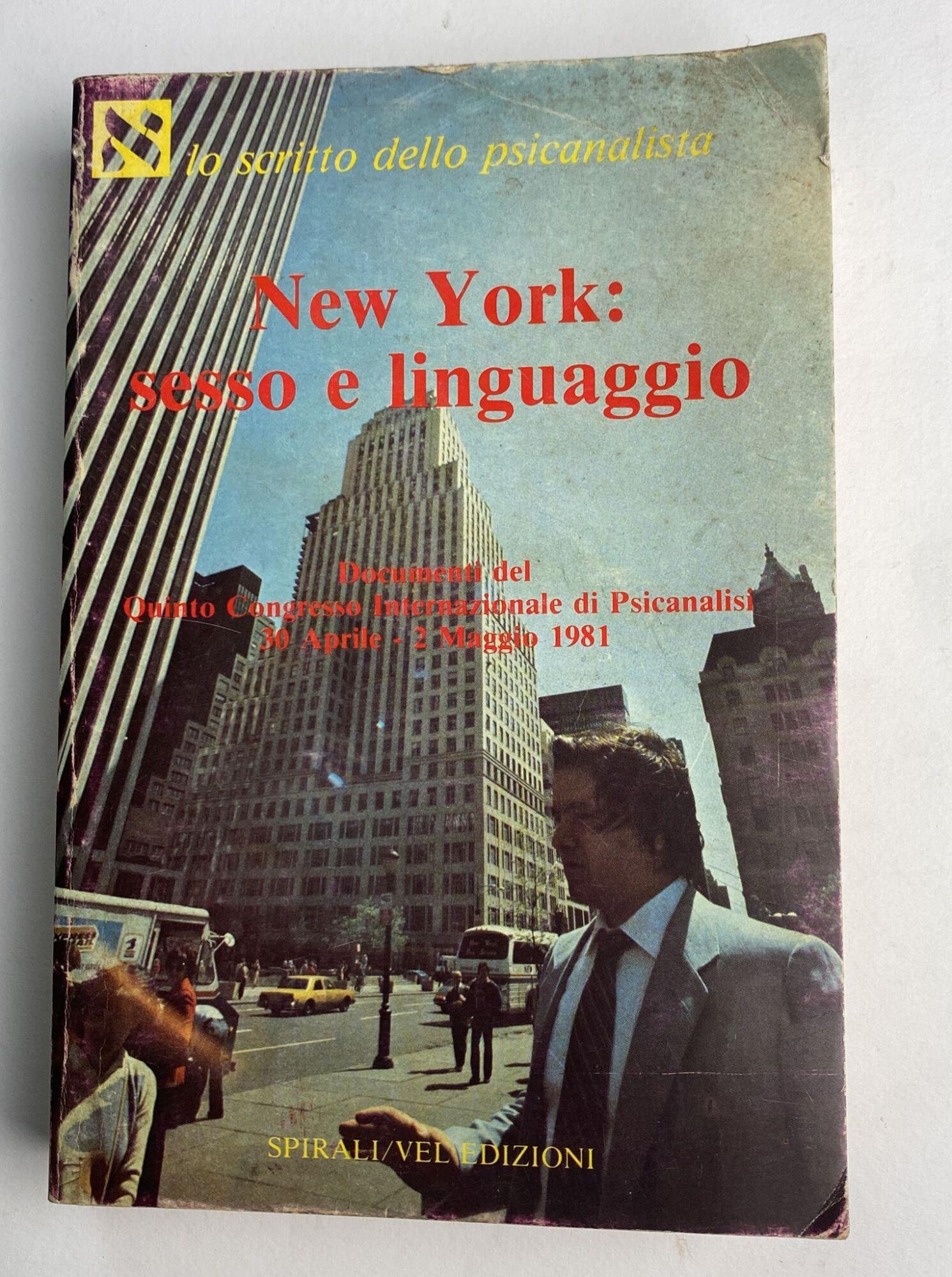 New York: sesso e linguaggio. Documenti del 5º Congresso internazionale di psicanalisi (dal 30 aprile al 2 maggio 1981)