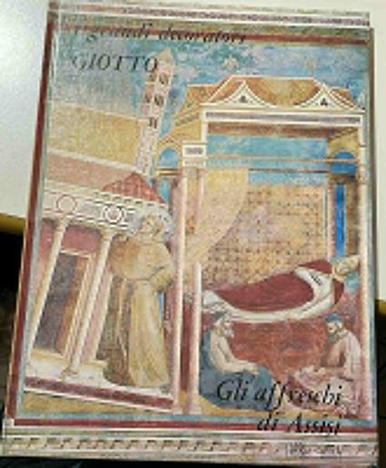Giotto Gli Affreschi di Assisi - Giovanni Previtali - copertina