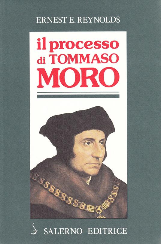 Il processo di Tommaso Moro - Ernest E. Reynolds - copertina