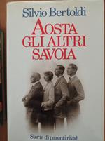 Aosta : gli altri Savoia