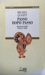 Passo dopo passo. Dialogando con la vita