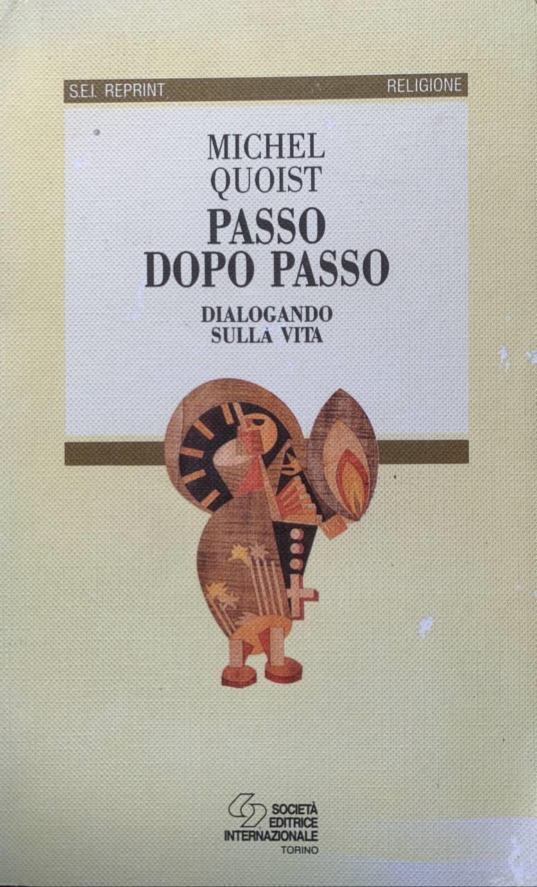Passo dopo passo. Dialogando con la vita