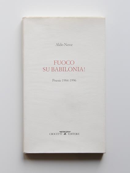 Fuoco su Babilonia. Poesie 1984-1996 - Aldo Nove - copertina