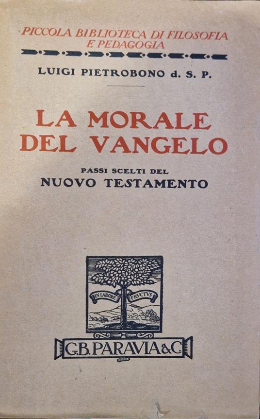 La morale del vangelo - passi scelti del Nuovo Testamento - Luigi Pietrobono - copertina