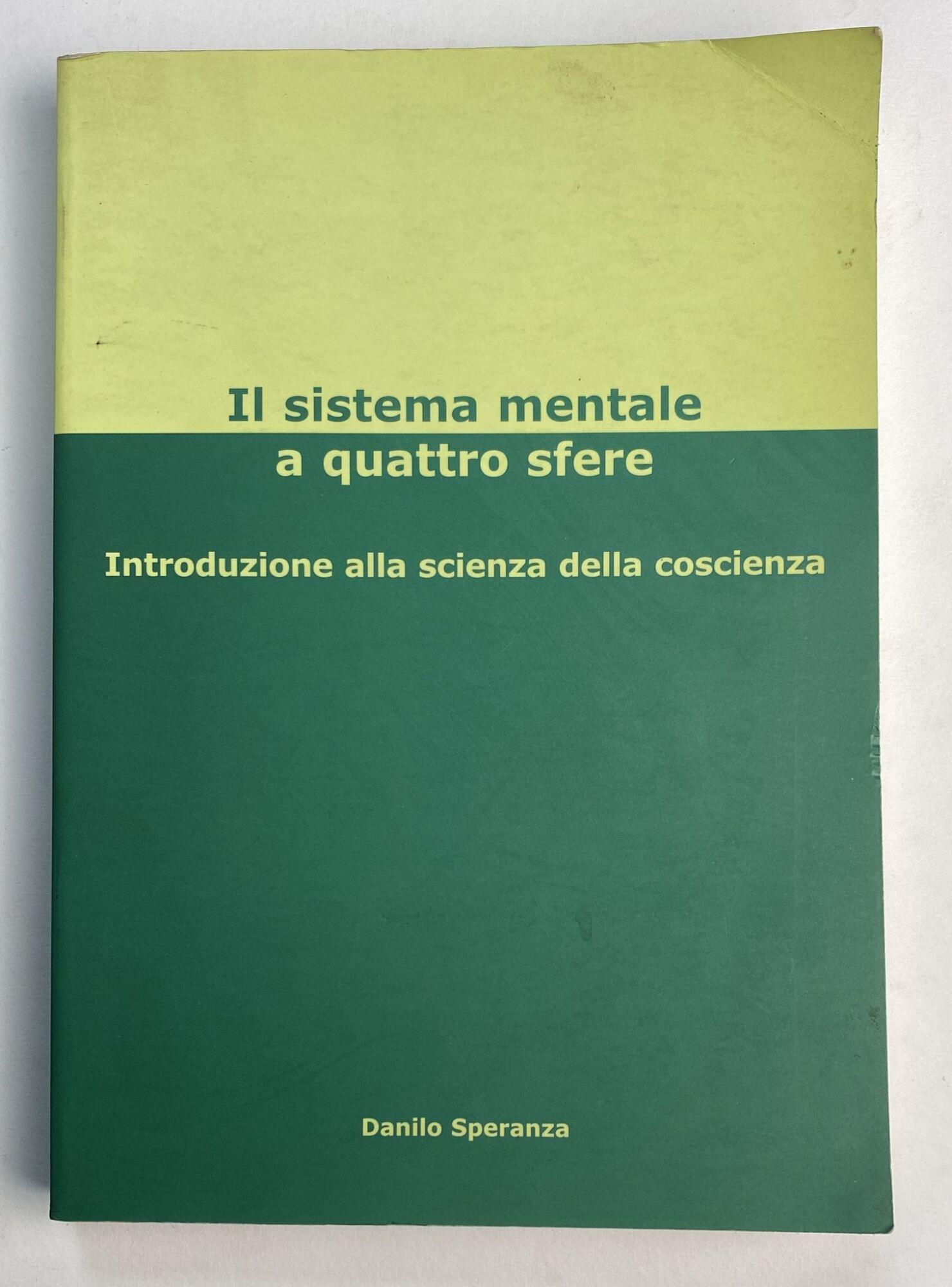Il sistema mentale a quattro sfere. Introduzione alla scienza della conoscienza
