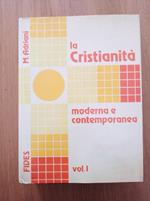 La Cristianità moderna e contemporanea Vol. I