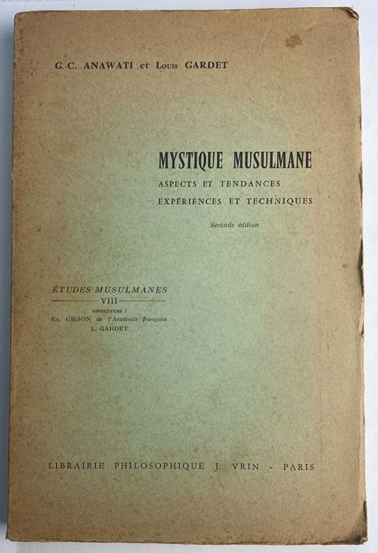 Mystique Musulmane. Aspects Et Tendances Experiences Et Techniques - copertina