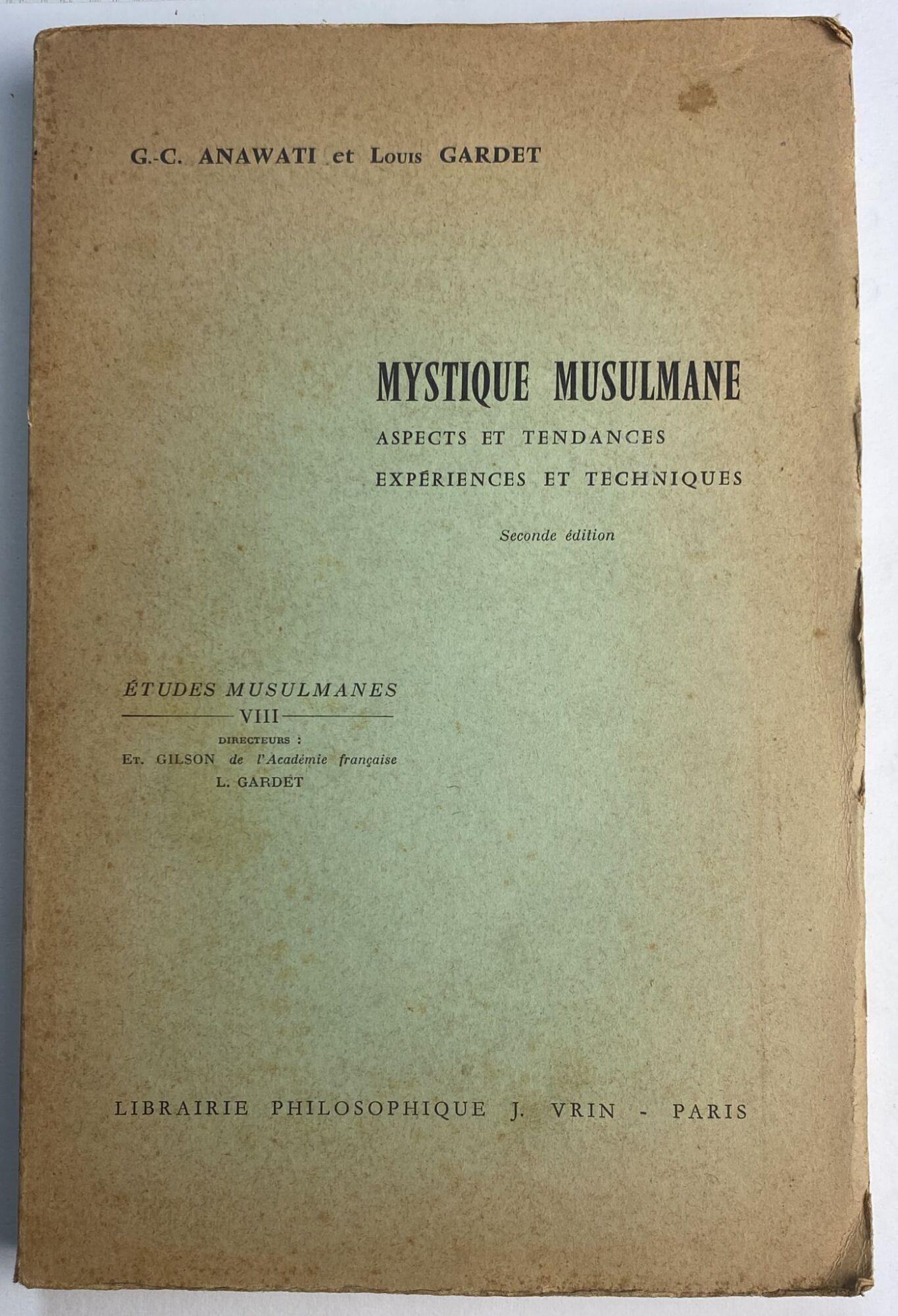 Mystique Musulmane. Aspects Et Tendances Experiences Et Techniques